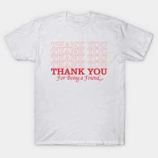 Thank You For Being a Bag T-Shirt